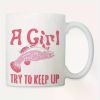 Fish Like Girl Try To Keep Up Cool Fishing Angling Women TShirt 1472632 coffee mug 11oz PR