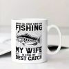 Very Great Coffee Cup After All These Years of Fishing, My Wife Is Still My Biggest Catch of a Humorous Ceramic Coffee