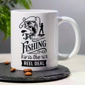 1pc, 3A Grade, FISHING Is The REEL DEAL, Funny Humorous Morning Coffee Mug with a Man Fishing Pattern, 11 Oz