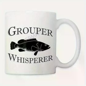 Funny Grouper Whisperer Fishing 162108 coffee mug 11oz AM